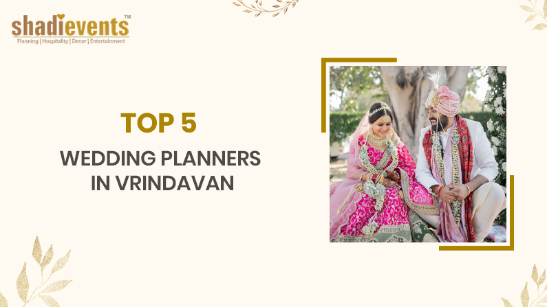Top 5 Wedding Planners in Vrindavan